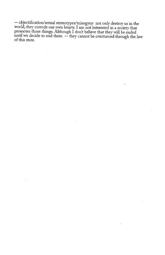 bfecifeaton/ sl seresrypes/misogyny notonly destroyus n the ‘world, they corrode our own bearts. 1 am mot in in 2 society that promores those things. Although I dor believe that they il be ended ol e decide o en hem ~ they cannot be vertumed through th v of this state. 